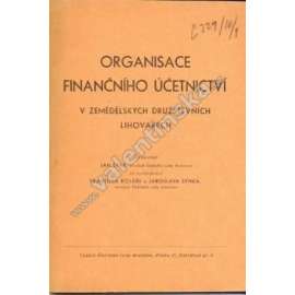 Organisace finančního účetnictví v zemědělských družstevních lihovarech (družstvo, družstevnictví, lihovar)