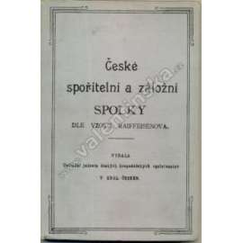 České spořitelní a záložní spolky dle vzoru Raiffesenova