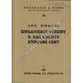 Organisace výroby a kalkulace výrobní ceny (edice: Organisace a řízení, sv. III) [ceny, inventura, hospodářství