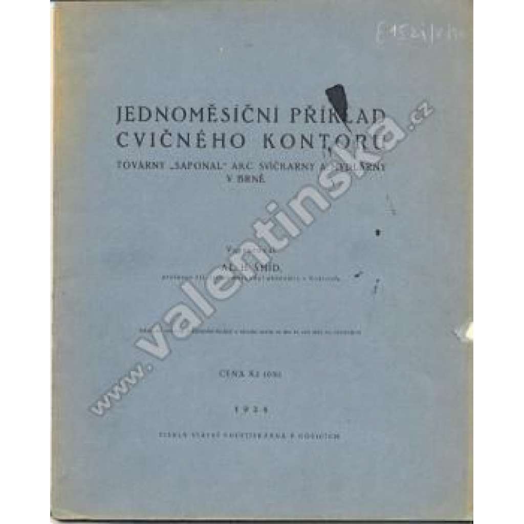 Jednoměsíční příklad cvičného kontoru. Továrny "Saponal" akc. svíčkarny a mydlárny v Brně (účetnictví, učebnice, první republika)