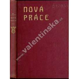 Nová práce, ročník VII. 1925 (Technicko-hospodářská revue) [časopis, věda, mj. Náčrt řešení hotelu pod Petřínem [Petřín]; T. G. Masaryk dovršil 75 let života; Americké kuchyně]