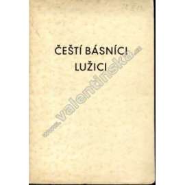 Čeští básníci Lužici (Lužice, Lužičtí srbové, poezie, mj. A. Klášterský - Lužici; E. Krásnohorská - Pozdrav z Čech; J. Pelíšek - Lužickým Srbům; R. Medek - Lužici)