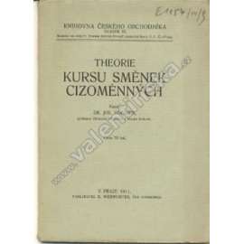 Theorie kursu směnek cizoměnných (edice: Knihovna českého obchodníka, sv. IX) [banka, kurz, směna]