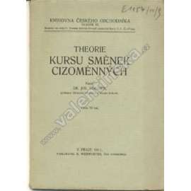 Theorie kursu směnek cizoměnných (edice: Knihovna českého obchodníka, sv. IX) [banka, kurz, směna]