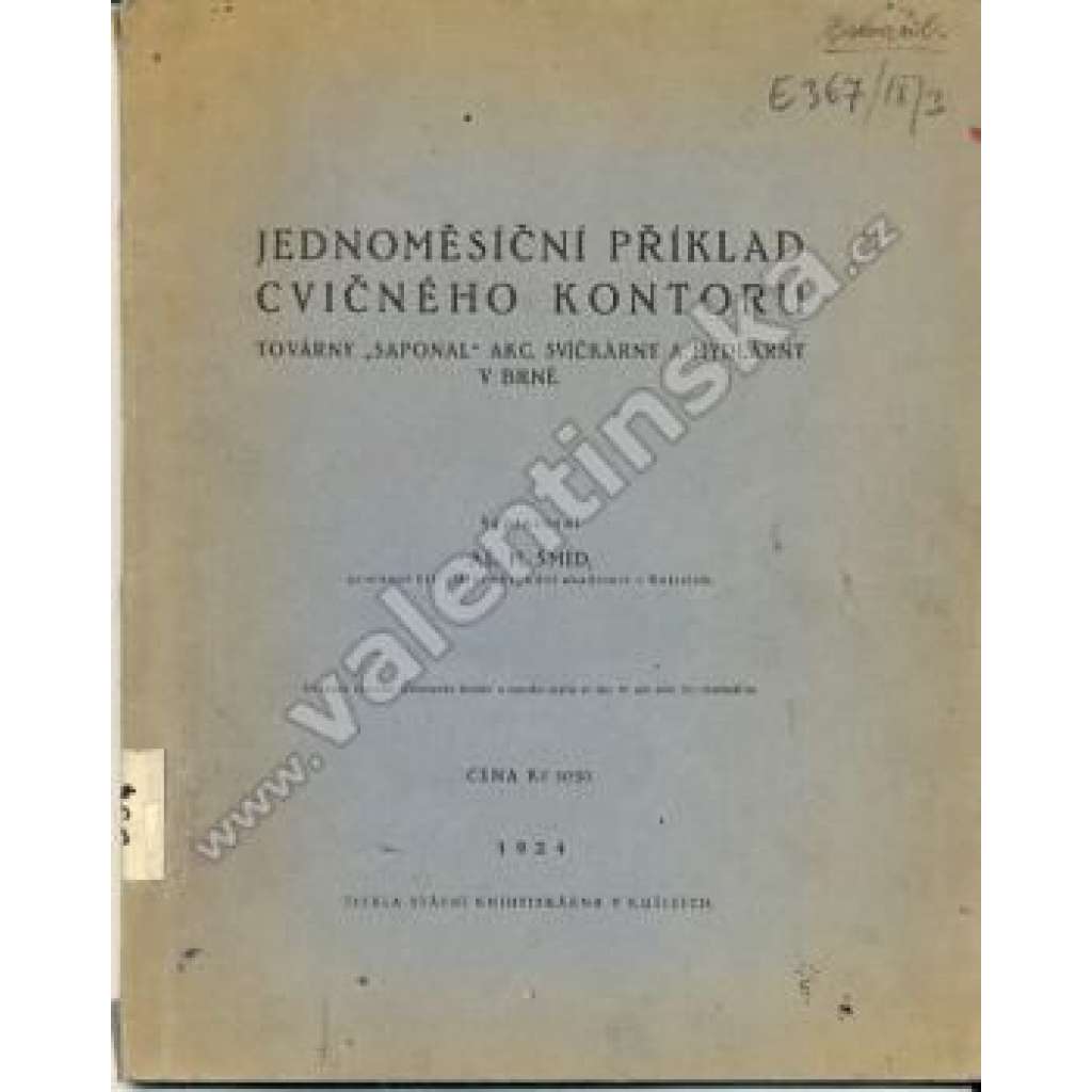 Jednoměsíční příklad cvičného kontoru. Továrny "Saponal" akc. svíčkárny a mydlárny v Brně (účetnictví, učebnice, první republika)