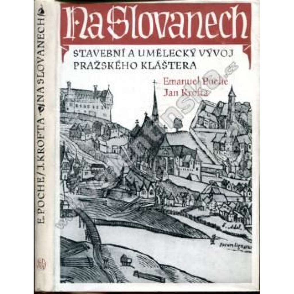 Na Slovanech - Praha Emauzy - Stavební a umělecký vývoj pražského kláštera Na Slovanech - Praha Emauzy - Stavební a umělecký vývoj pražského kláštera