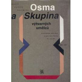 Osma a Skupina výtvarných umělců 1907 - 1917 - teorie, kritika, polemika, krásná kniha, plakát - texty [kubismus, expresionismus, avantgarda, moderní české výtvarné umění - Kubišta, Filla, Gočár, Gutfreund, Hofman, Špála, Josef Čapek, Janák ad.][HOL]