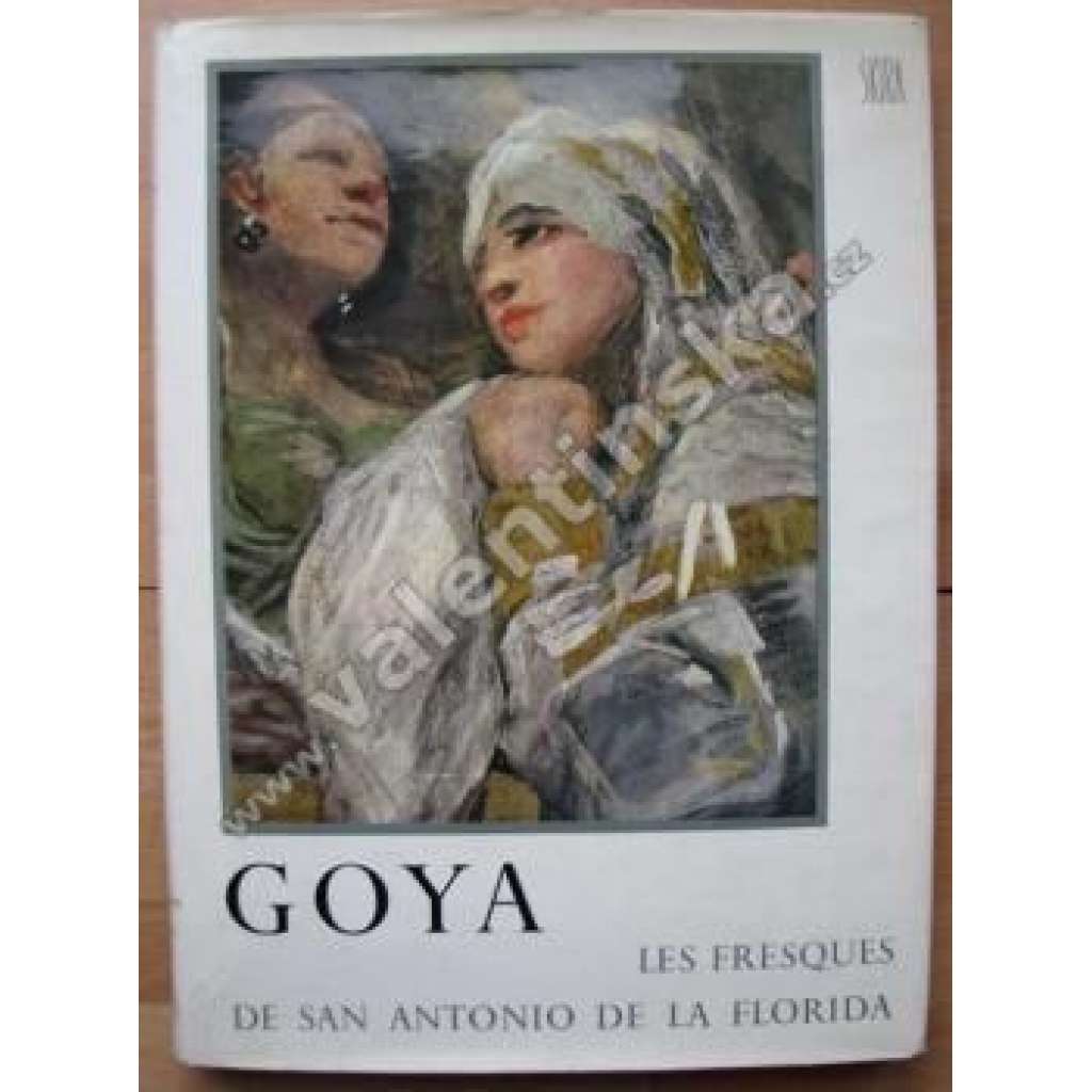 Goya. Les fresques de San Antonio de la Florida