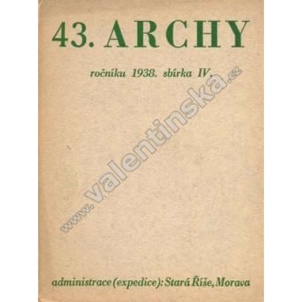 43. archy ročníku 1938 (edice: Archy, sv. XLIII) [náboženství, mj. Zrcadlo Boží; Reverdy - Myšlenky; Groggerová - Štýrský kraj; Tiutčev - Básně; Stará Říše]