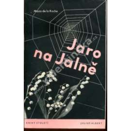 Jaro na Jalně (edice: Knihy století, sv. 26) [román, Jalna, Kanada; obálka František Muzika