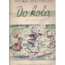 Do kola [říkadla o zvířátkách pro děti] ilustrace Zábranský Adolf]