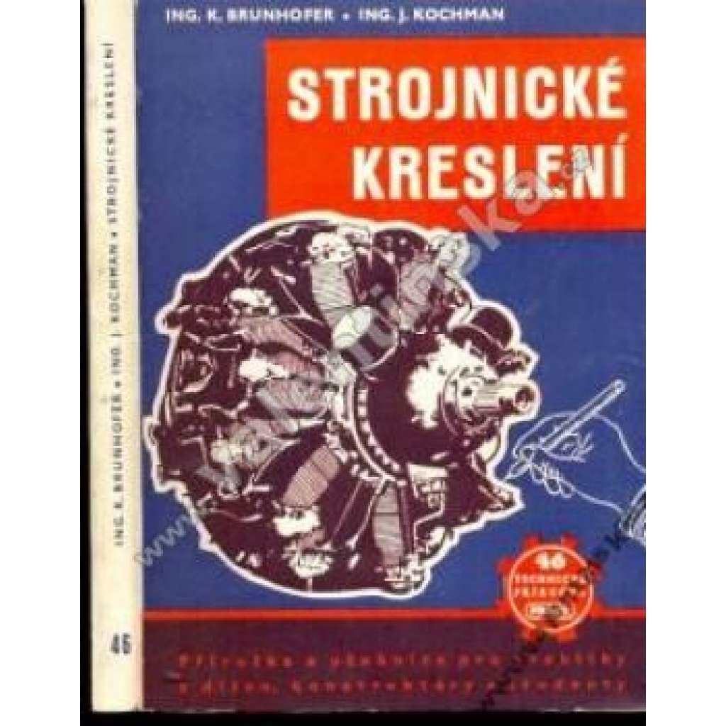 Strojnické kreslení (edice: Technické příručky Práce, sv. 46) [technické kreslení, příručka, učebnice]