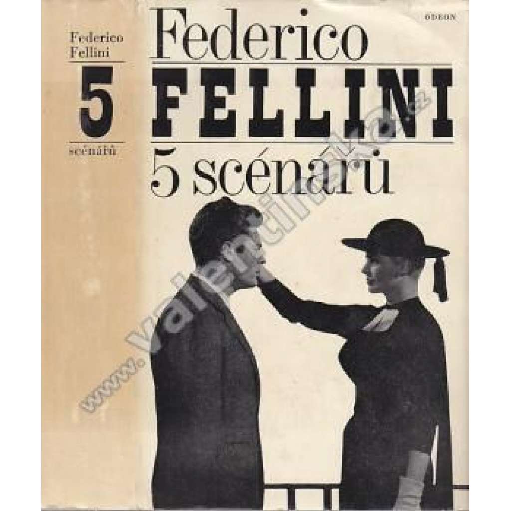 Federico Fellini - 5 scénářů - [italský film, kino: Sladký život, Osm a půl, Silnice, Darmošlapové, Cabiriiny noci]
