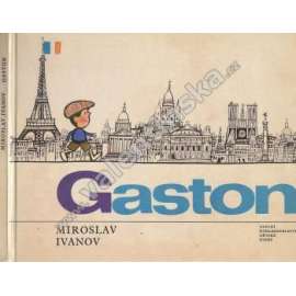 Gaston. Tvůj kamarád z Francie (pohádka, Paříž, ilustrace Jiří Kalousek)