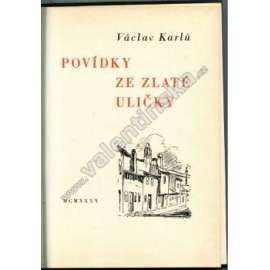 Povídky ze zlaté uličky (Pražský hrad, Zlatá ulička, mj. Císař Rudolf II. a krásná Strada, Nález v Jelením příkopě, Příběh z hradčanské míčovny; ilustrace J. Skrbek)