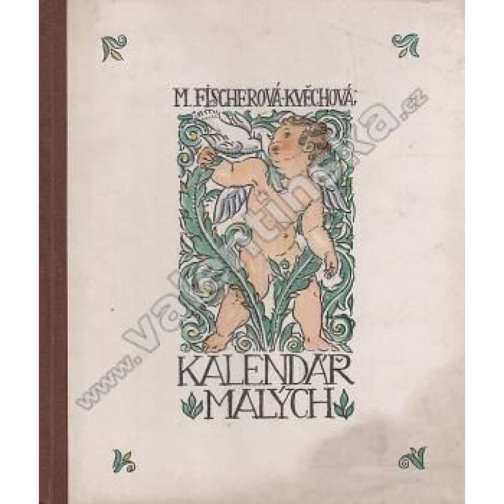 Kalendář malých (edice: Umělecké snahy, sv. 214) [kalendář; ilustrace M. Fischerová-Kvěchová]