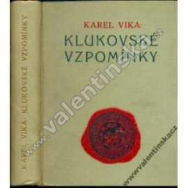 Klukovské vzpomínky (edice: Vikova malá knihovna) [biografie, podpis a věnování Karel Vika]