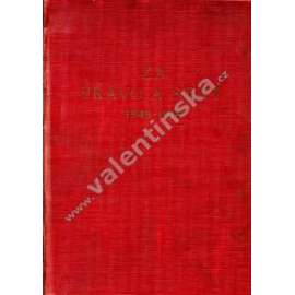 Za právo a stát. Sborník dokladů o československé společné vůli k svobodě 1848 - 1918 (České dějiny, první světová válka, legie, legionáři)