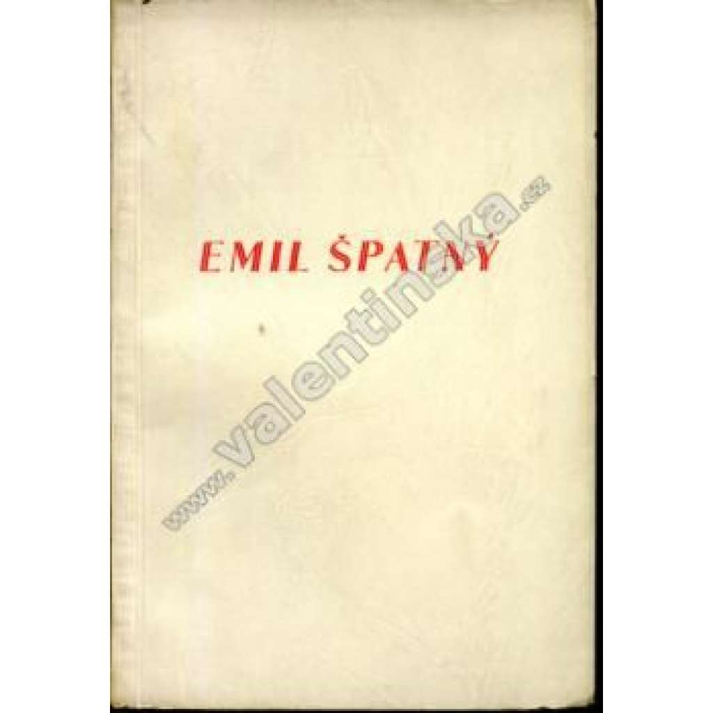 Emil Špatný, bojovník za práva pracujícího lidu (biografie, bibliofilie, politika, Česká strana národně socialistická, dělnictvo, dělníci)