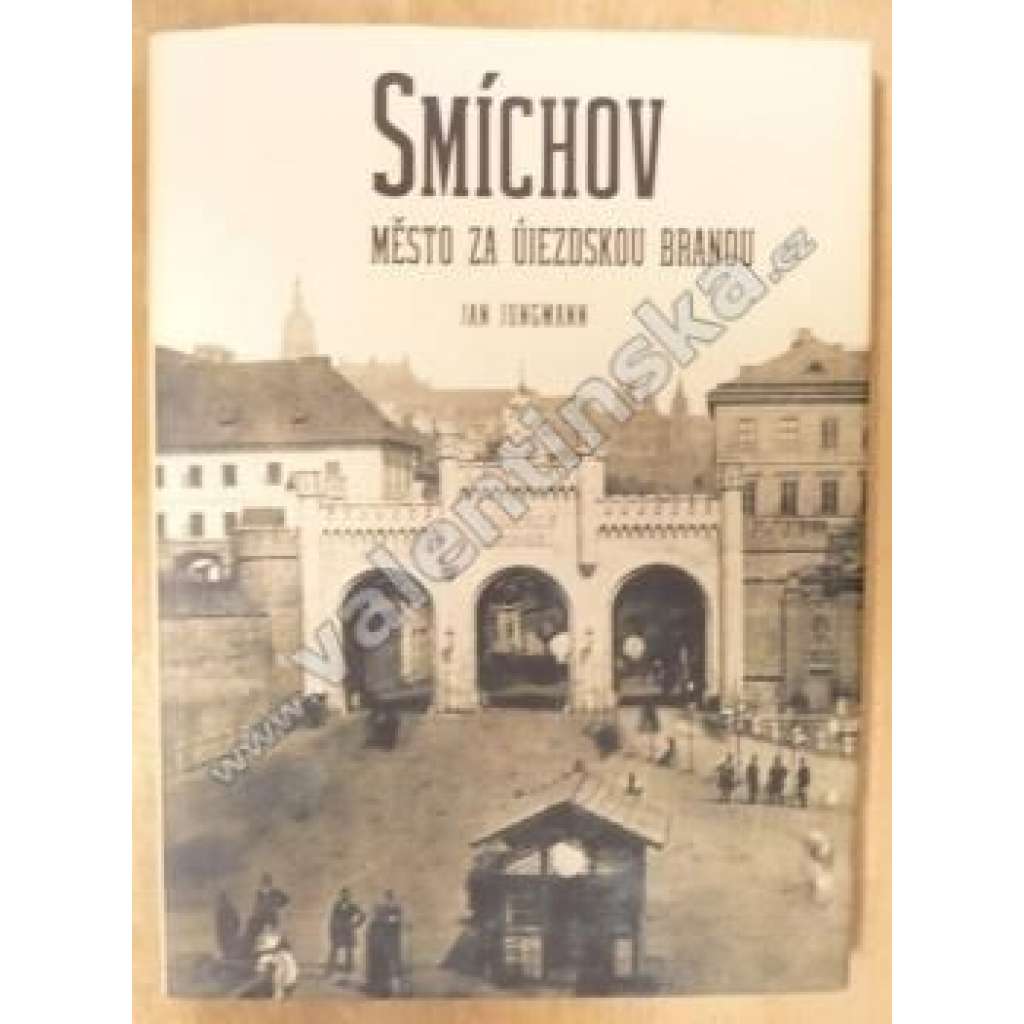 Smíchov - město za Újezdskou branou