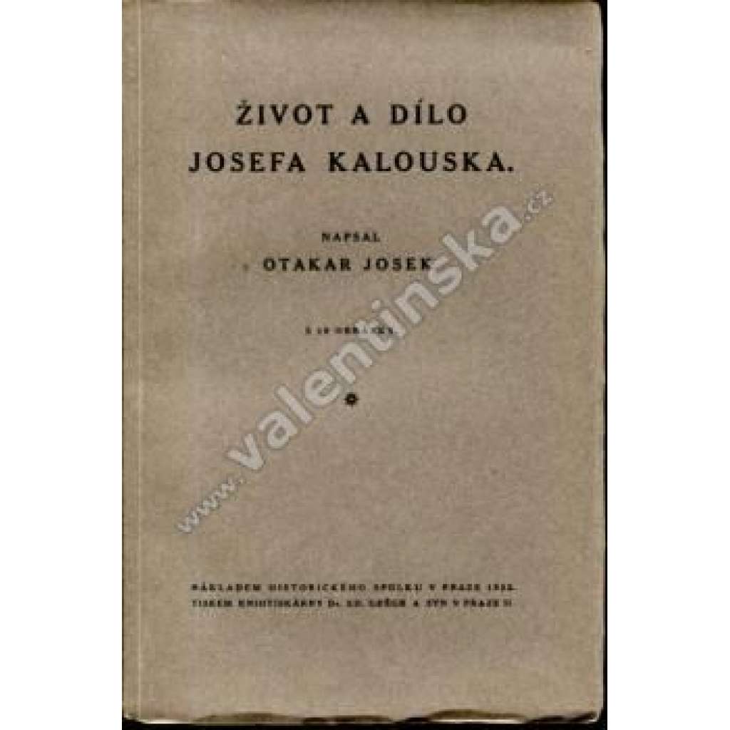 Život a dílo Josefa Kalouska (Josef Kalousek, český historik, životopis)