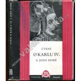 Čtení o Karlu IV. a jeho době (edice: Odkaz minulosti české, sv. 17) [Karel IV., Lucemburkové, historie]