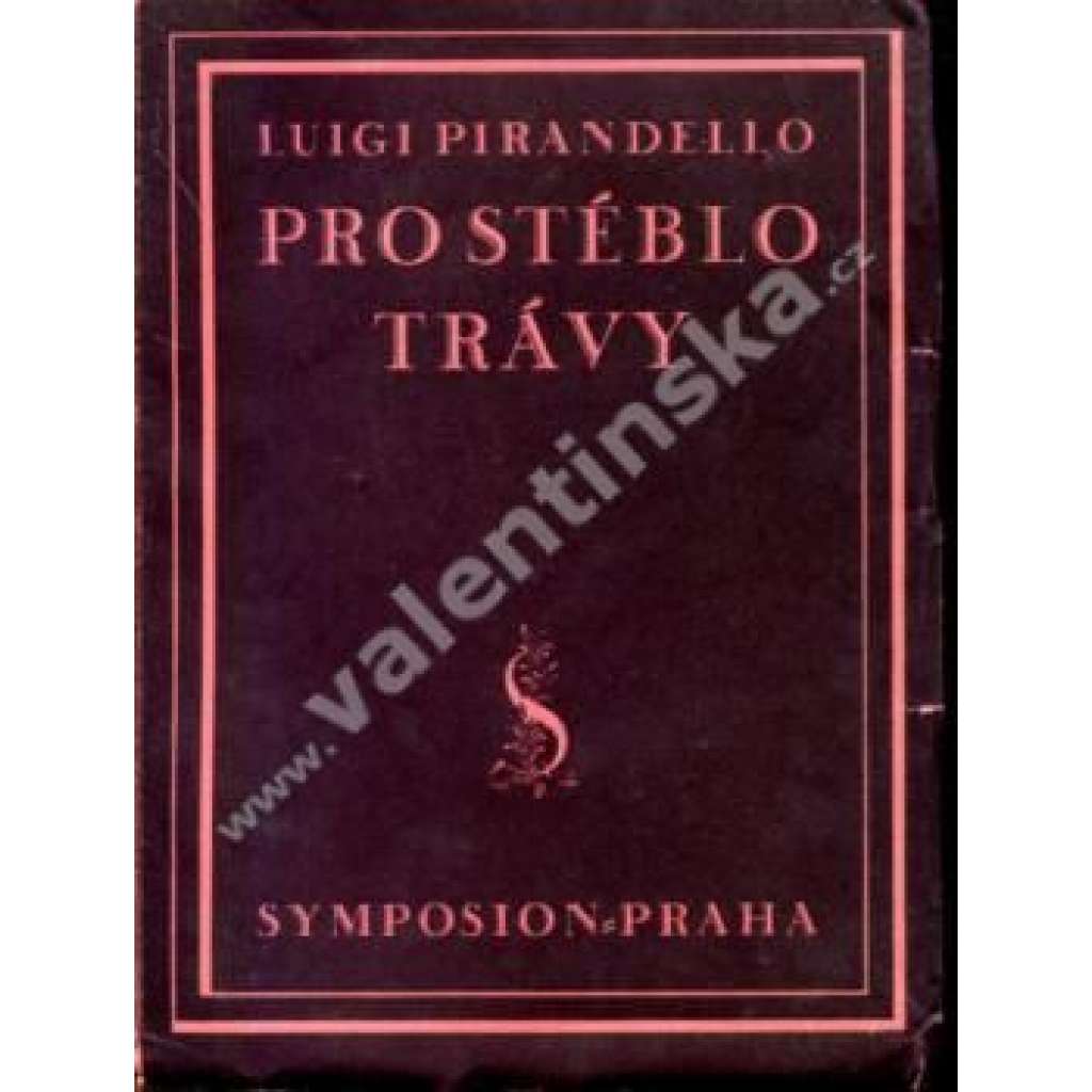 Pro stéblo trávy (edice: Symposion, Sv. 19) [příběh, bibliofilie, Itálie; frontispis Jan Rambousek]