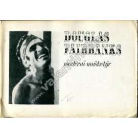 Douglas Fairbanks, moderní mušketýr (edice: Kino Ponrepo) [němý film, herec]