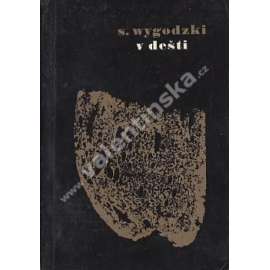 V dešti (povídky, mj. U řeky, Ďáblík, Učitel tance, V dešti, Člověk s károu, V pravé poledne, Čekám, Večer v pokoji; obálka Z. Majzner)