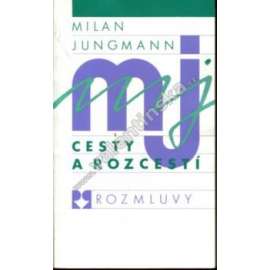 Cesty a rozcestí. Kritické stati z let 1982 - 1987 (literární kritika, exilové vydání, mj. Milan Kundera, Karel Pecka, Pavel Kohout, V. Černý)