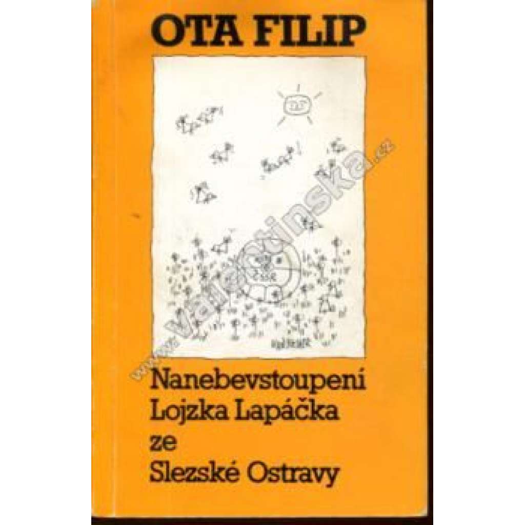 Nanebevstoupení Lojzka Lapáčka ze Slezské Ostravy, díl II. (román, exilové vydání, Index; obálka Ivan Steiger)