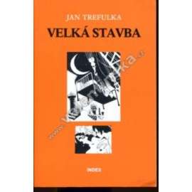 Velká stavba (novela, Index, exilové vydání; obálka Oldřich Jelínek)