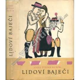 Lidoví baječi. Výbor povídek z Podkrkonoší (pověsti, pohádky, Podkrkonoší, mj. Libuška, Slavný Honza, Tambor, O Popelce, Bobeš, Honza králem aj.)