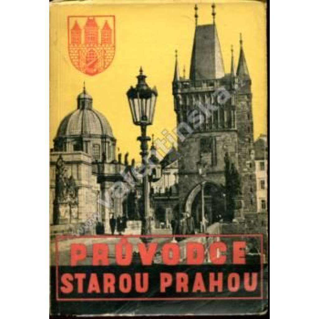 Průvodce starou Prahou [Stará Praha]