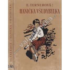 Hanička všudybylka [dívčí příběh, čtení pro dívky; ilustrace J. Kousal]