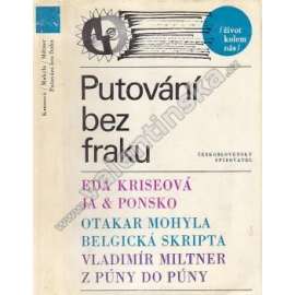 Putování bez fraku (edice: Život kolem nás) [cestopis, Japonsko, Indie, Belgie]