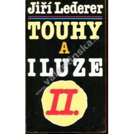 Touhy a iluze, II. svazek (exilové vydání)