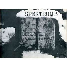 Spektrum 3 (Index on Censorship, exilové vydání, česká literatura, politika, mj. Karel Šiktanc - Říjen; Vznik samostatné ČSR a lidská práva; Havlíčkova polemika s radikály a TGM aj.))