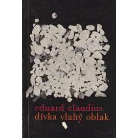 Dívka vlahý oblak (edice: Soudobá světová próza) [povídky, Dívka Vlahý oblak, Balada o vodě, poušti a Fu’ádovi; obálka Božena Bruderhansová]