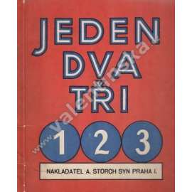 Jeden, dva, tři. Počitadlo pro malé počtáře, čtenáře a kreslíře (říkadla, poezie, dětská literatura; ilustrace Vítězslav Vostradovský)