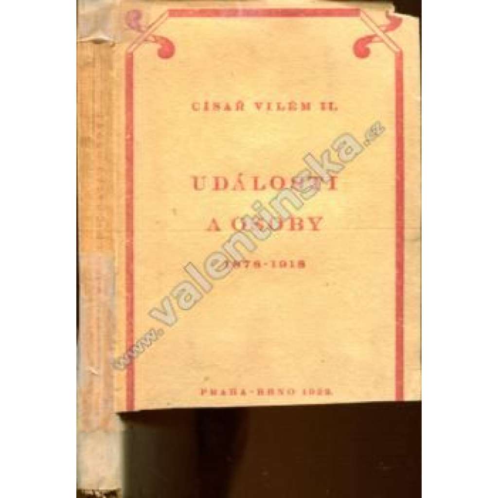 Císař Vilém II. Události a osoby 1878 - 1918 (historie, světové dějiny, první světová válka, politika)