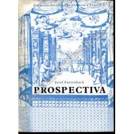 Prospectiva. Základy kukátkového divadelního prostoru (edice: Knihovna divadelního prostoru) [divadlo, historie, mj. Opony, divadelní sál, barokní divadlo]