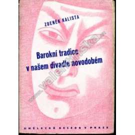 Barokní tradice v našem divadle novodobém (edice: Divadelní perspektivy, sv. 2) [divadlo, baroko, drama; obálka V. V. Novák]