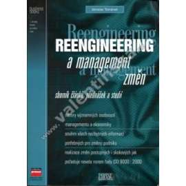 Reenginnering a management změn. Sborník článků, přednášek a studií (management, podnikání, transformace)