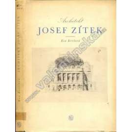 Architekt Josef Zítek (edice: Architektura, sv. 11) [architektura, Generace Národního divadla, mj. Muzeum ve Výmaru, Národní divadlo, Rudolfinum, Mlýnská kolonáda - Karlovy Vary)