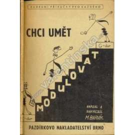 Chci umět modulovat (edice: Hudební příručky pro každého, sv. 1) [Hudba, příručka; obálka a ilustrace Miroslav Barvík]