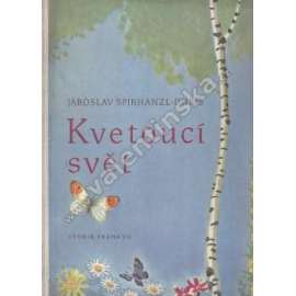 Kvetoucí svět (dětská literatura; ilustrace Antonín Pospíšil)