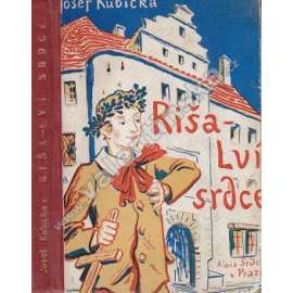 Riša - Lví srdce. Příběhy chlapce z Týnského dvora (příběh, Praha; ilustrace Cyril Bouda)