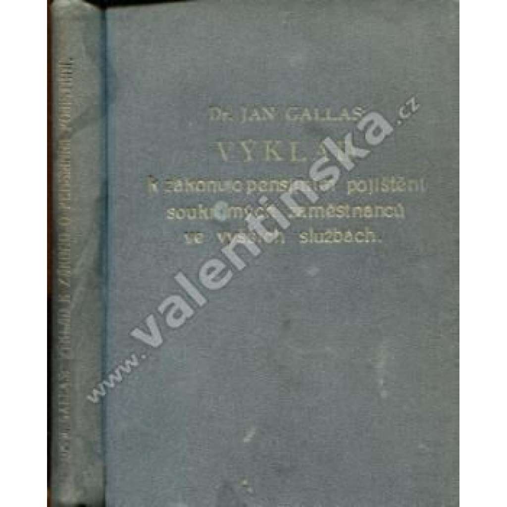 Výklad k zákonu o pensijním pojištění soukromých zaměstnanců ve vyšších službách (právo, pojištění, důchod, první republika)