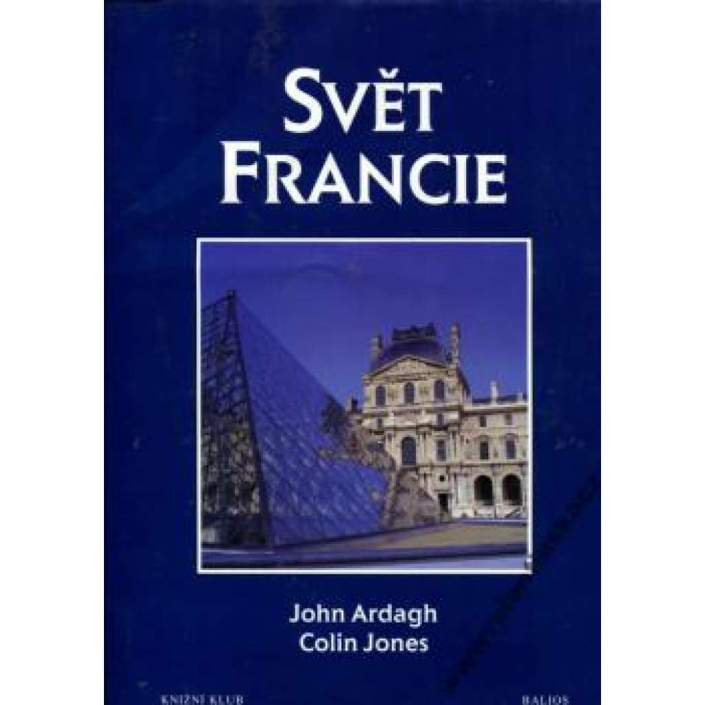 Svět Francie:( kulturní atlas )